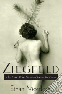 Ziegfeld libro in lingua di Mordden Ethan