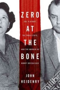 Zero at the Bone libro in lingua di Heidenry John