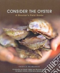 Consider the Oyster libro in lingua di Mcmurray Patrick, Ingber Sandy
