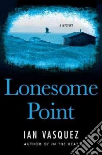Lonesome Point libro in lingua di Vasquez Ian