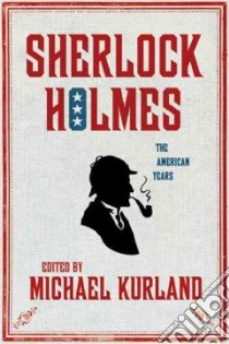 Sherlock Holmes libro in lingua di Kurland Michael (EDT)