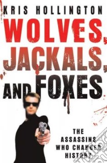 Wolves, Jackals, and Foxes libro in lingua di Hollington Kris