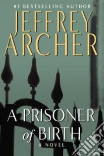 A Prisoner of Birth libro in lingua di Archer Jeffrey