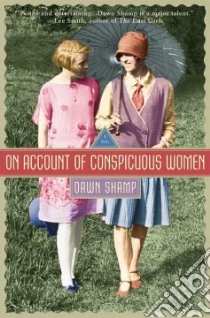 On Account of Conspicuous Women libro in lingua di Shamp Dawn