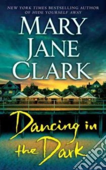 Dancing in the Dark libro in lingua di Clark Mary Jane