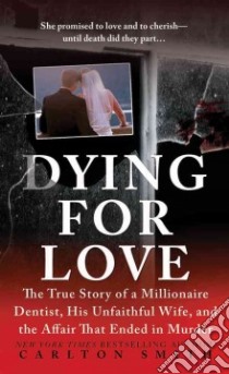 Dying for Love libro in lingua di Smith Carlton