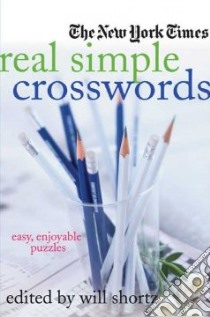The New York Times Real Simple Crosswords libro in lingua di Shortz Will (EDT)