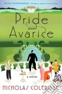 Pride and Avarice libro in lingua di Coleridge Nicholas
