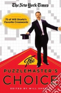 The New York Times the Puzzlemaster's Choice libro in lingua di Shortz Will (EDT)