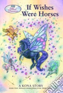 If Wishes Were Horses libro in lingua di Miller Sibley, Chang Tara Larsen (ILT), Gershman Jo (ILT)