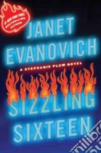 Sizzling Sixteen libro in lingua di Evanovich Janet