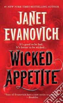 Wicked Appetite libro in lingua di Evanovich Janet