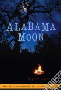 Alabama Moon libro in lingua di Key Watt