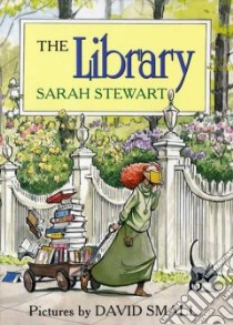 The Library libro in lingua di Stewart Sarah, Small David (ILT)