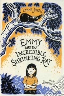 Emmy and the Incredible Shrinking Rat libro in lingua di Jonell Lynne, Bean Jonathan (ILT)