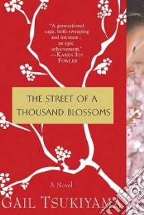 The Street of a Thousand Blossoms libro in lingua di Tsukiyama Gail
