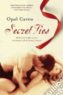 Secret Ties libro in lingua di Carew Opal