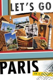 Let's Go Paris libro in lingua di Goodale Brianna (EDT), O'Rourke Sara (EDT)