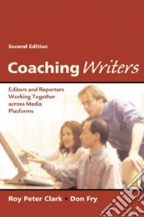 Coaching Writers libro in lingua di Clark Roy Peter, Fry Don