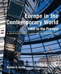 Europe in the Contemporary World libro in lingua di Smith Bonnie G.