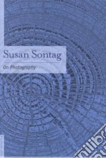 On Photography libro in lingua di Sontag Susan