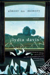 Almost No Memory libro in lingua di Davis Lydia