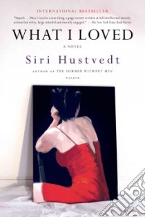 What I Loved libro in lingua di Hustvedt Siri