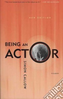 Being an Actor libro in lingua di Callow Simon