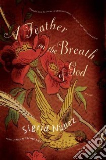 A Feather on the Breath of God libro in lingua di Nunez Sigrid