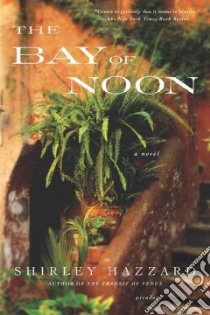 The Bay of Noon libro in lingua di Hazzard Shirley