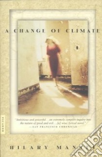 A Change of Climate libro in lingua di Mantel Hilary