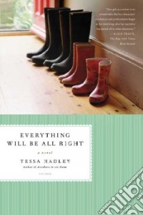 Everything Will Be All Right libro in lingua di Hadley Tessa