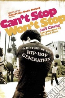 Can't Stop Won't Stop libro in lingua di Chang Jeff, Herc DJ Kool (ILT)