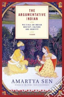 The Argumentative Indian libro in lingua di Sen Amartya Kumar
