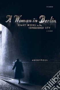 A Woman in Berlin libro in lingua di Anonymous, Boehm Philip (TRN)
