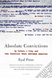 Absolute Convictions libro in lingua di Press Eyal