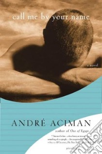 Call Me by Your Name libro in lingua di Aciman Andre