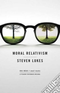 Moral Relativism libro in lingua di Lukes Steven