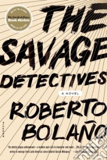 The Savage Detectives libro in lingua di Bolano Roberto, Wimmer Natasha (TRN)