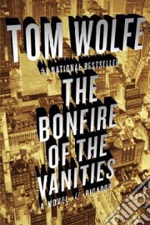 The Bonfire of the Vanities libro in lingua di Wolfe Tom
