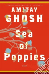 Sea of Poppies libro in lingua di Ghosh Amitav