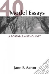 40 Model Essays libro in lingua di Aaron Jane E. (EDT)