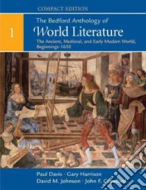 The Bedford Anthology of World Literature libro in lingua di Davis Paul (EDT), Harrison Gary (EDT), Johnson David M. (EDT), Crawford John F. (EDT)