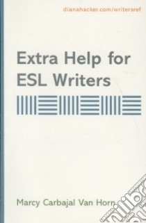Extra Help for Esl Writers libro in lingua di Van Horn Marcy Carbajal