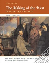 The Making of the West libro in lingua di Hunt Lynn, Martin Thomas R., Smith Bonnie G., Rosenwein Barbara H., Hsia R. Po-Chia