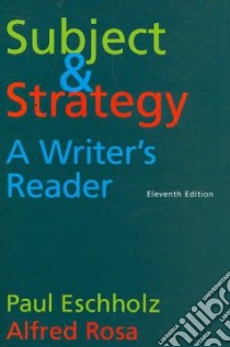 Subject & Strategy libro in lingua di Eschholz Paul A., Rosa Alfred F.