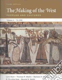 The Making of the West libro in lingua di Hunt Lynn, Martin Thomas R., Rosenwein Barbara H., Hsia R. Po-Chia, Smith Bonnie G.