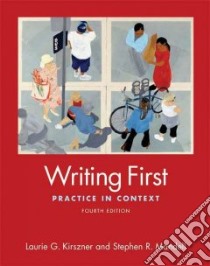 Writing First libro in lingua di Kirszner Laurie G., Mandell Stephen R.