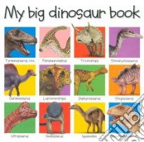 My Big Dinosaur Book libro in lingua di Priddy Roger (NA)