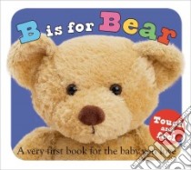 B Is for Bear libro in lingua di Priddy Roger